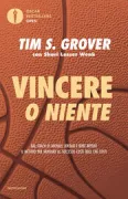 Copertina libro <b>Vincere o niente<br></b>(titolo originale o altro titolo: <i>Winning</i>)