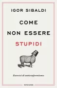 Copertina libro <b>Come non essere stupidi</b>