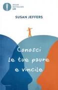 Copertina libro <b>Conosci le tue paure e vincile<br></b>(titolo originale o altro titolo: <i>Feel the fear ... and do it anyway</i>)