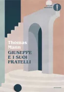 Copertina libro <b>Giuseppe e i suoi fratelli<br></b>(titolo originale o altro titolo: <i>Joseph und seine Brüder. -</i>)