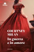 Copertina libro <b>In guerra e in amore<br></b>(titolo originale o altro titolo: <i>The duchess war</i>)