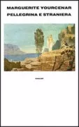 Copertina libro <b>Pellegrina e straniera<br></b>(titolo originale o altro titolo: <i>En pèlerin et en étranger</i>)