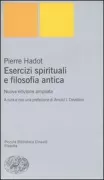 Copertina libro <b>Esercizi spirituali e filosofia antica<br></b>(titolo originale o altro titolo: <i>Exercices spirituels et philosophie antique</i>)