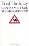 Copertina libro <b>Cento miti sul Medio Oriente<br></b>(titolo originale o altro titolo: <i>100 Myths about the Middle East</i>)