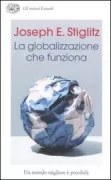 Copertina libro <b>La globalizzazione che funziona<br></b>(titolo originale o altro titolo: <i>Making globalization work</i>)