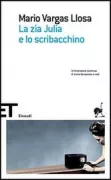 Copertina libro <b>La zia Julia e lo scribacchino<br></b>(titolo originale o altro titolo: <i>La tía Julia y el escribidor. -</i>)