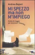 Copertina libro <b>Mi spezzo ma non m'impiego</b>
