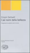 Copertina libro <b>I sei nomi della bellezza<br></b>(titolo originale o altro titolo: <i>Six names of beauty</i>)