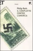 Copertina libro <b>Il complotto contro l'America<br></b>(titolo originale o altro titolo: <i>The plot against America</i>)