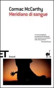 Copertina libro <b>Meridiano di sangue o Rosso di sera nel west<br></b>(titolo originale o altro titolo: <i>Blood meridian, or The evening redness in the West</i>)