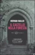 Copertina libro <b>Il castello nella foresta<br></b>(titolo originale o altro titolo: <i>The castle in the forest</i>)