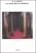 Copertina libro <b>La Cosa nella foresta e altri racconti<br></b>(titolo originale o altro titolo: <i>Little black book of stories</i>)