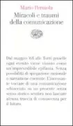 Copertina libro <b>Miracoli e traumi della comunicazione</b>