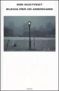 Copertina libro <b>Elegia per un americano<br></b>(titolo originale o altro titolo: <i>The sorrows of an american</i>)