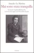 Copertina libro <b>Mai sono stata tranquilla</b>
