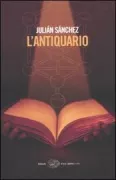 Copertina libro <b>L'antiquario<br></b>(titolo originale o altro titolo: <i>El anticuario</i>)