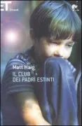 Copertina libro <b>Il club dei padri estinti<br></b>(titolo originale o altro titolo: <i>The dead fathers club</i>)