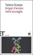 Copertina libro <b>Groppi d'amore nella scuraglia</b>