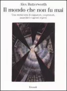 Copertina libro <b>Il mondo che non fu mai<br></b>(titolo originale o altro titolo: <i>The world that never was</i>)