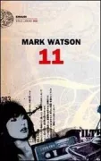 Copertina libro <b>11<br></b>(titolo originale o altro titolo: <i>Eleven</i>)