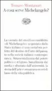 Copertina libro <b>A cosa serve Michelangelo?</b>