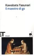 Copertina libro <b>Il maestro di go<br></b>(titolo originale o altro titolo: <i>Meijin</i>)