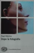 Copertina libro <b>Dopo la fotografia<br></b>(titolo originale o altro titolo: <i>After photography</i>)