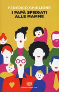 Copertina libro <b>I papà spiegati alle mamme</b>