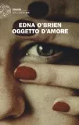 Copertina libro <b>Oggetto d'amore<br></b>(titolo originale o altro titolo: <i>The love object</i>)