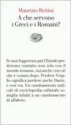 Copertina libro <b>A che servono i Greci e i Romani?</b>