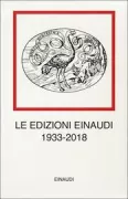Copertina libro <b>Le edizioni Einaudi, 1933-2018</b>