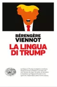 Copertina libro <b>La lingua di Trump<br></b>(titolo originale o altro titolo: <i>La langue de Trump</i>)