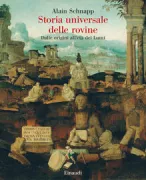 Copertina libro <b>Storia universale delle rovine<br></b>(titolo originale o altro titolo: <i>Une histoire universelle des ruines</i>)