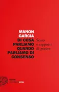 Copertina libro <b>Di cosa parliamo quando parliamo di consenso<br></b>(titolo originale o altro titolo: <i>La conversation des sexes</i>)