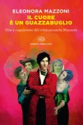 Copertina libro <b>Il cuore è un guazzabuglio</b>