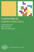 Copertina libro <b>Il primo libro di didattica della storia</b>
