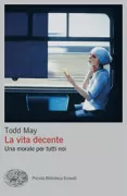 Copertina libro <b>La vita decente<br></b>(titolo originale o altro titolo: <i>A decent life</i>)