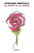 Copertina libro <b>La rosa e la spina</b>