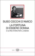 Copertina libro <b>La fortuna di essere donna e altre storie per il cinema</b>
