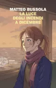 Copertina libro <b>La luce degli incendi a dicembre</b>