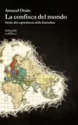 Copertina libro <b>La confisca del mondo<br></b>(titolo originale o altro titolo: <i>Le monde confisqué</i>)