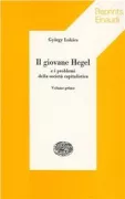 Copertina libro Luk�cs, Il giovane Hegel e i problemi della societ� capitalistica