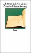 Copertina libro <b>Cronache di Bustos Domecq<br></b>(titolo originale o altro titolo: <i>Crónicas de Bustos Domecq</i>)