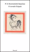 Copertina libro Quarantotti Gambini, Il cavallo di Tripoli