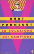 Copertina libro <b>La colazione dei campioni<br></b>(titolo originale o altro titolo: <i>Breakfast of champions</i>)