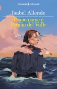 Copertina libro <b>Il mio nome è Emilia del Valle<br></b>(titolo originale o altro titolo: <i>Mi nombre es Emilia del Valle</i>)