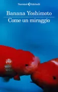 Copertina libro <b>Come un miraggio<br></b>(titolo originale o altro titolo: <i>Utakata/Sankuchuari</i>)