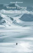 Copertina libro <b>Il futuro della verità<br></b>(titolo originale o altro titolo: <i>Die Zukunft der Wahrheit</i>)