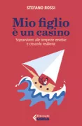 Copertina libro <b>Mio figlio è un casino</b>