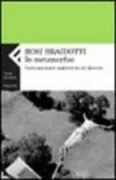 Copertina libro <b>In metamorfosi<br></b>(titolo originale o altro titolo: <i>Metamorphoses : towards a materialist theory of becoming</i>)